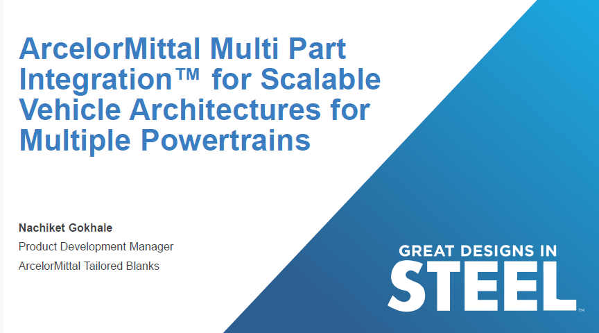 [Presentation Thumbnail: ArcelorMittal Multi Part Integration™ For Scalable Vehicle Architectures For Multiple Powertrains]
