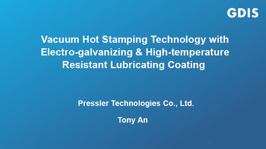 [Presentation Thumbnail: Vacuum Hot Stamping Technology With Electro-Galvanizing & High-Temperature Resistant Lubricating Coating]